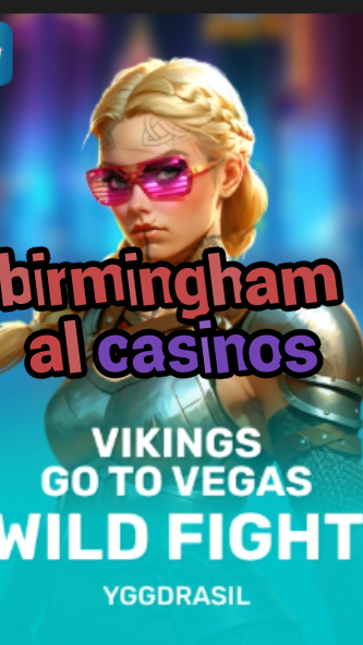 birmingham al casinos-fqqjrm9vrme7zzjgfjql.com